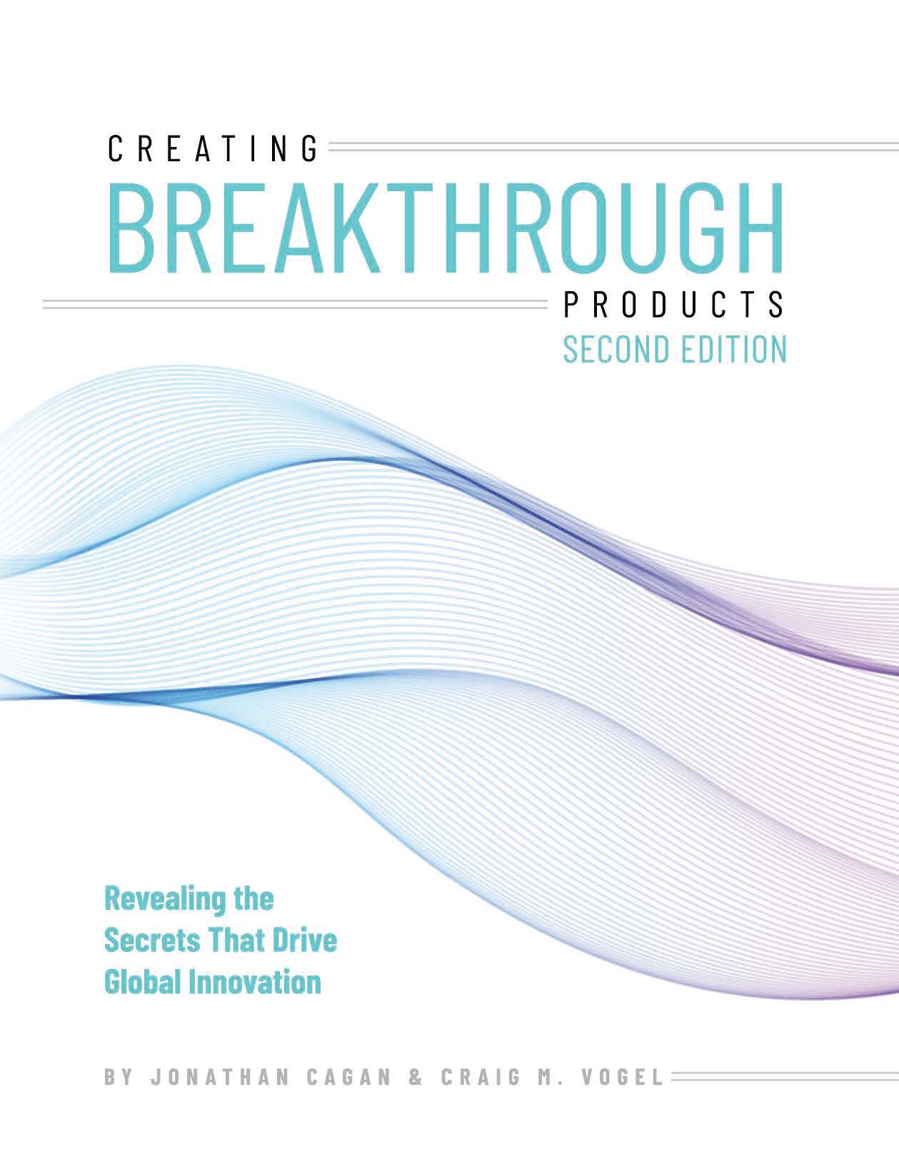 https://press.etc.cmu.edu/sites/default/files/cover/CreatingBreakthroughProductsCover.jpg