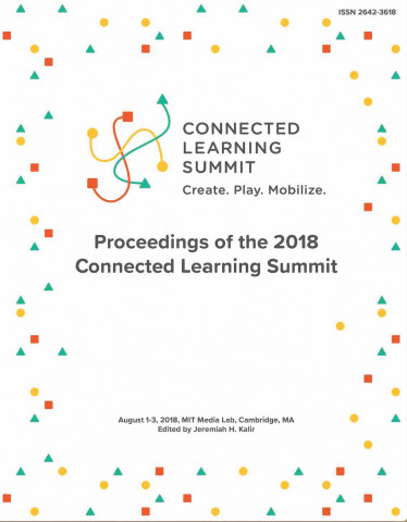 Proceedings of the 2018 Connected Learning Summit
